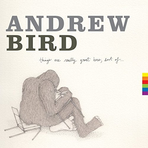BIRD,ANDREW THINGS ARE REALLY GREAT HERE SORT OF - Vinyl-Classic Vinyl Record