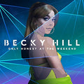 Becky Hill Only Honest At The Weekend [LP] - Vinyl-Classic Vinyl Record