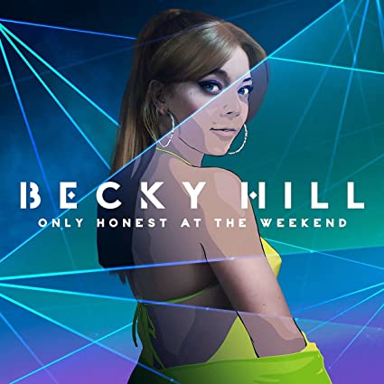 Becky Hill Only Honest At The Weekend [LP] - Vinyl-Classic Vinyl Record