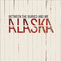 Between The Buried & ALASKA 2X LP - Vinyl-Classic Vinyl Record