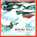 Bikini Kill Reject All American - Vinyl-Classic Vinyl Record
