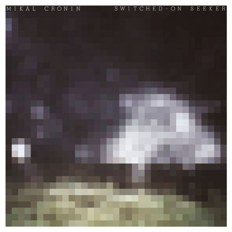 Cronin, Mikal Switched-On Seeker | RSD DROP - Vinyl-Classic Vinyl Record