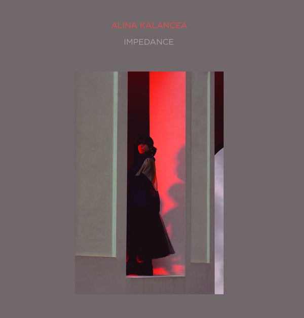 ALINA KALANCEA - Impedance |-Classic Vinyl Record