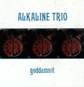 Alkaline Trio - Goddamnit (VINYL) | Mint (M) Mint (M)-Classic Vinyl Record