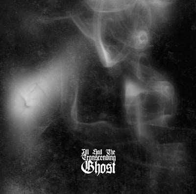 ALL HAIL THE TRANSCENDING GHOST - All Hail the Transcending Ghost (CD) | Mint (M) Mint (M)-Classic Vinyl Record