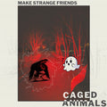 Caged Animals - Make Strange Friends (Translucent Ruby Vinyl) | Mint (M) Mint (M)-Classic Vinyl Record