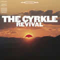 The Cyrkle - (PRESALE 7/10/26) Revival (VINYL) | Mint (M) Mint (M)-Classic Vinyl Record