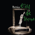Bernice - Eau Du Bonjurno (Vinyl) |-Classic Vinyl Record