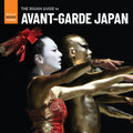 Various Artists - Rough Guide To Avant-Garde Japan (CD) |-Classic Vinyl Record