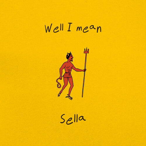 Sella - (PRESALE 7/24/26) Well I Mean (VINYL) | Mint (M) Mint (M)-Classic Vinyl Record