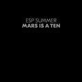 ESP Summer - Mars Is A Ten (CLEAR VINYL) |-Classic Vinyl Record