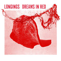 Longings - Dreams In Red |-Classic Vinyl Record