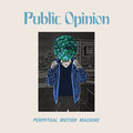 Perpetual Motion Machine - Public Opinion (ECO MIX VINYL) | Mint (M) Mint (M)-Classic Vinyl Record