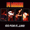 Fu Manchu - Go For It…Live! (CD) |-Classic Vinyl Record