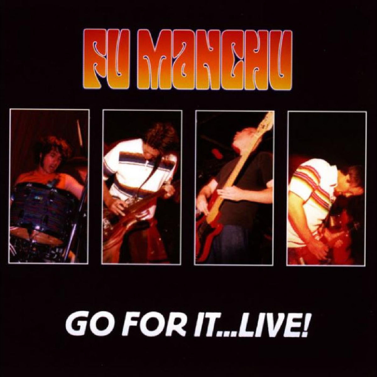 Fu Manchu - Go For It…Live! (CD) |-Classic Vinyl Record