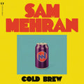 Mehran, Sam - Cold Brew (Vinyl) | Mint (M) Mint (M)-Classic Vinyl Record