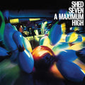 Shed Seven - Maximum High (VINYL) | Mint (M) Mint (M)-Classic Vinyl Record