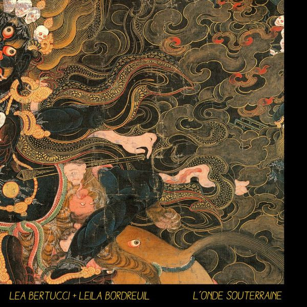 Lea Bertucci & Leila Bordreuil - L'Onde Souterraine (CD) |-Classic Vinyl Record
