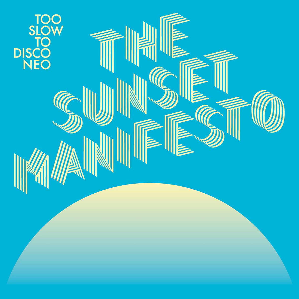 Various Artists - Too Slow to Disco NEO: The Sunset Manifesto (CD) |-Classic Vinyl Record