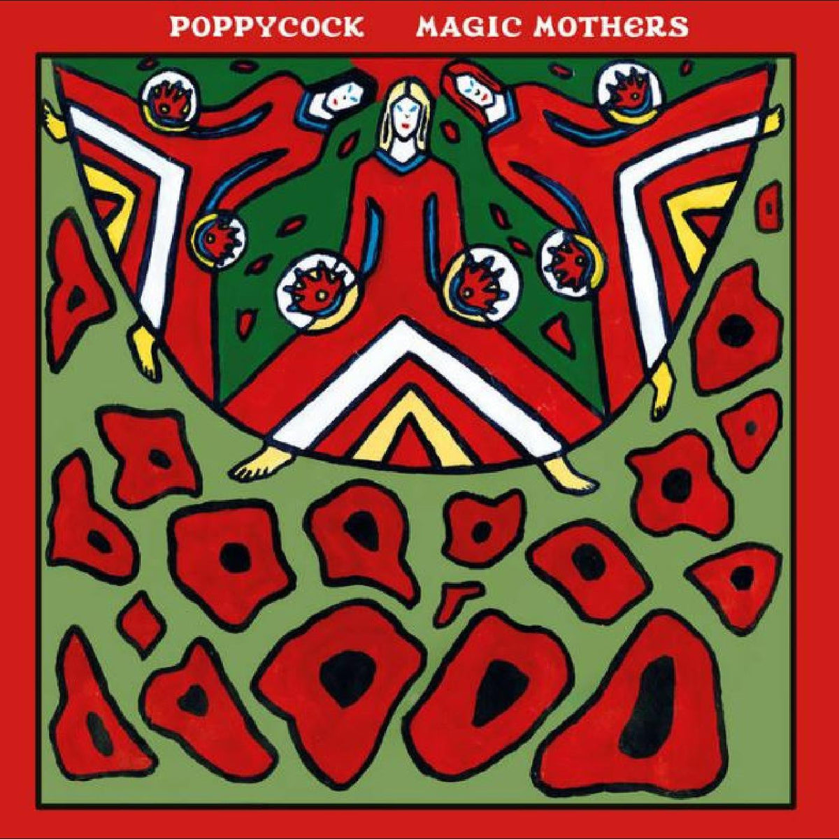 Poppycock - Magic Mothers |-Classic Vinyl Record