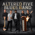 Altered Five Blues Band - Hammer & Chisel |-Classic Vinyl Record