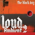 The Black Dog - Loud Ambient 2 (VINYL) | Mint (M) Mint (M)-Classic Vinyl Record
