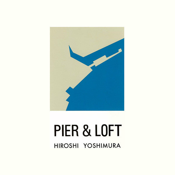 Hiroshi Yoshimura - Pier & Loft (VINYL) | Mint (M) Mint (M)-Classic Vinyl Record