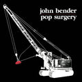 BENDER, JOHN Pop Surgery - Vinyl-Classic Vinyl Record
