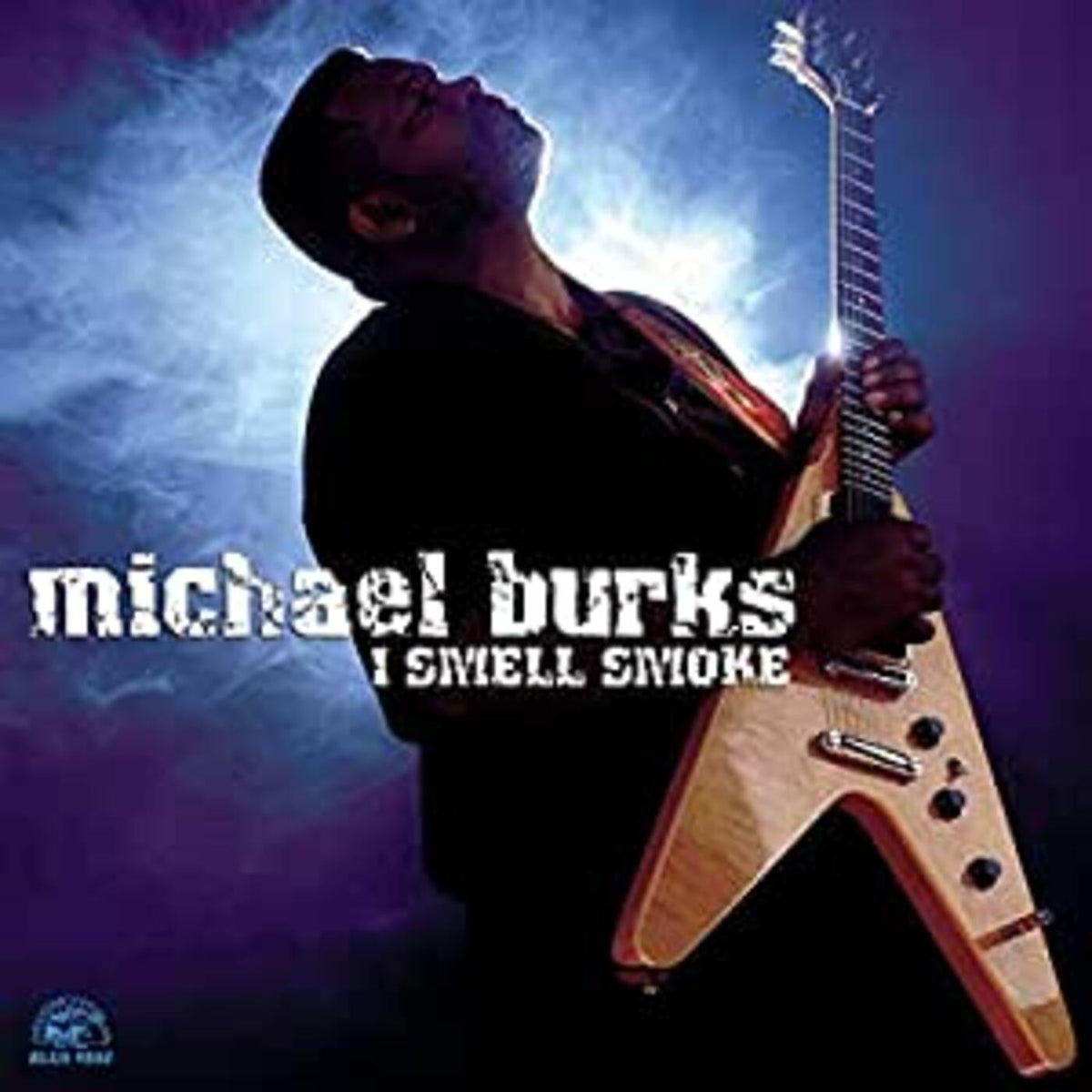 Burks, Michael - I Smell Smoke (CD) |-Classic Vinyl Record