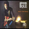 Hole, Dave - Short Fuse Blues (CD) |-Classic Vinyl Record