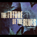 Various Artists - Future of the Blues Vol 2 (CD) |-Classic Vinyl Record