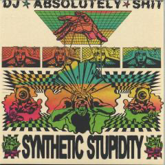DJ ABSOLUTELY SHIT - SYNTHETIC STUPIDITY (3xVINYL) |-Classic Vinyl Record