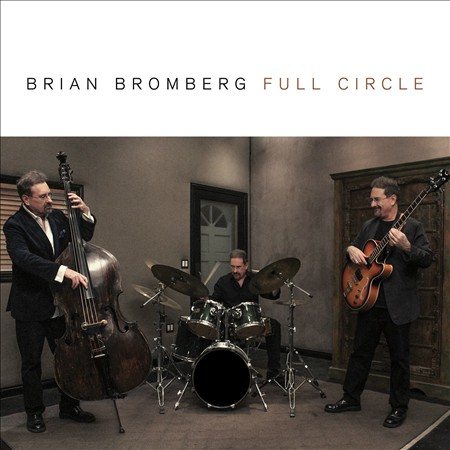 Brian Bromberg - FULL CIRCLE (CD) | Mint (M) Mint (M)-Classic Vinyl Record