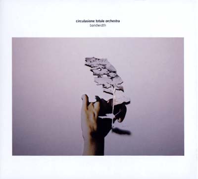 CIRCULASIONE TOTALE ORCHESTRA - Bandwidth |-Classic Vinyl Record