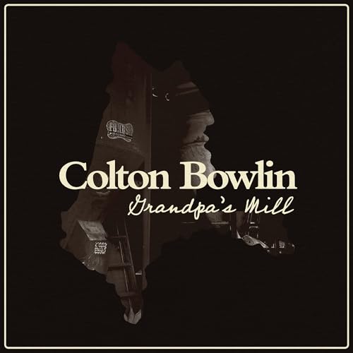 Colton Bowlin - Grandpa'S Mill |-Classic Vinyl Record