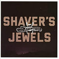 Shaver - Shaver's Jewels (The Best Of Shaver) (CD) |-Classic Vinyl Record