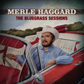 Haggard, Merle - The Bluegrass Sessions (CD) |-Classic Vinyl Record
