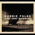 Fulks, Robbie - Gone Away Backward |-Classic Vinyl Record