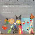 DAN JOSEPH - Electroacoustic Works |-Classic Vinyl Record