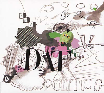 DAT POLITICS - Go Pets Go | Mint (M) Mint (M)-Classic Vinyl Record