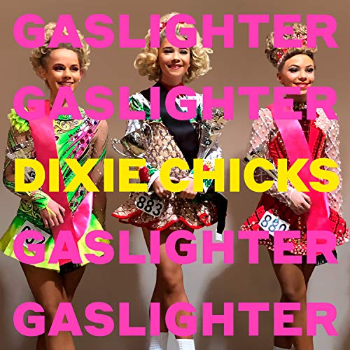 Dixie Chicks - Gaslighter |-Classic Vinyl Record
