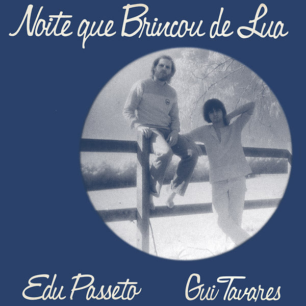 EDU PASSETO & GUI TAVARES - Noite Que Brincou De Lua |-Classic Vinyl Record