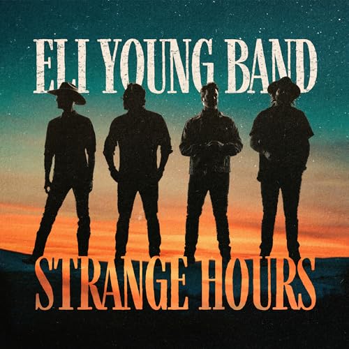 Eli Young Band - Strange Hours |-Classic Vinyl Record