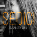 ELISABETTA SERIO - Sedici |-Classic Vinyl Record