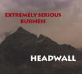 EXTREMELY SERIOUS BUSINESS - Headwall |-Classic Vinyl Record