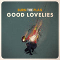 Good Lovelies - Burn The Plan (CD) |-Classic Vinyl Record