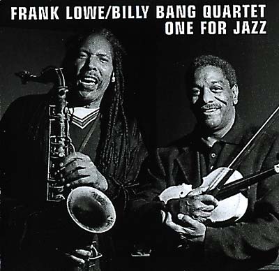 FRANK LOWE/BILLY BANG QUARTET - One For Jazz |-Classic Vinyl Record