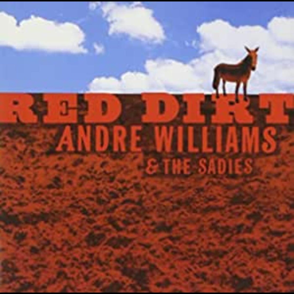 Williams, Andre / Sadies - Red Dirt (CD) |-Classic Vinyl Record