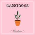 Carrtoons - Homegrown (CD) |-Classic Vinyl Record