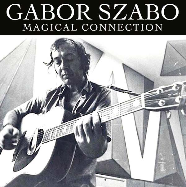 Gabor Szabo - Magical Connection |-Classic Vinyl Record